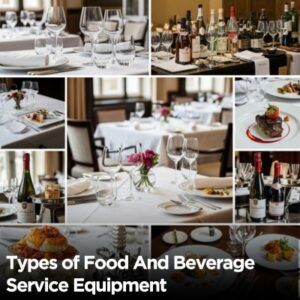 Types of Food And Beverage Service Equipment