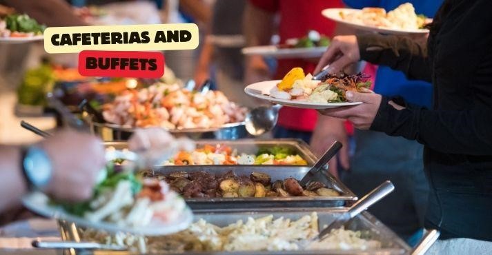 Cafeterias and Buffets