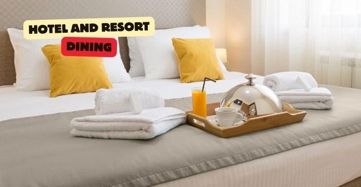 Hotel and Resort Dining