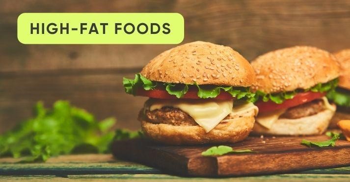 High-Fat Foods