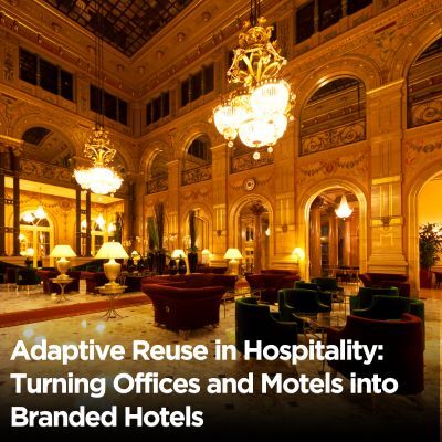 Adaptive Reuse in Hospitality Turning Offices and Motels into Branded Hotels