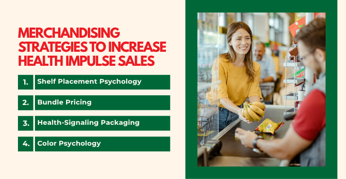 Merchandising Strategies that Increase Health Impulse Sales